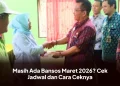 Masih Ada Bansos Maret 2026? Cek Jadwal dan Cara Ceknya