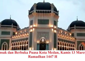 Jadwal Imsak dan Berbuka Puasa Kota Medan, Kamis 13 Maret 2026 / 23 Ramadhan 1447 H