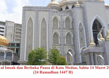 Jadwal Imsak dan Berbuka Puasa di Kota Medan, Sabtu 14 Maret 2026 (24 Ramadhan 1447 H)