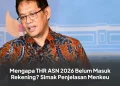Mengapa THR ASN 2026 Belum Masuk Rekening? Simak Penjelasan Menkeu