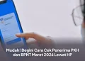 Mudah! Begini Cara Cek Penerima PKH dan BPNT Maret 2026 Lewat HP