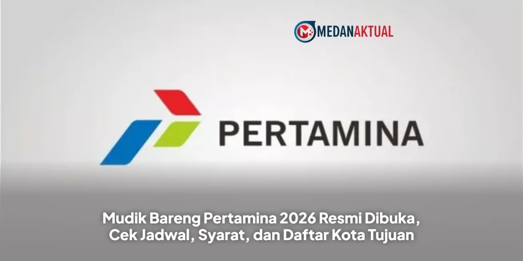 Mudik Bareng Pertamina 2026 Resmi Dibuka, Cek Jadwal, Syarat, dan Daftar Kota Tujuan