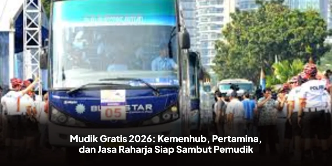 Mudik Gratis 2026: Kemenhub, Pertamina, dan Jasa Raharja Siap Sambut Pemudik