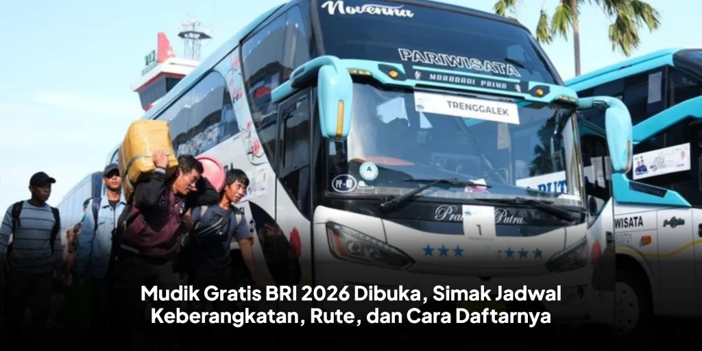 Mudik Gratis BRI 2026 Dibuka, Simak Jadwal Keberangkatan, Rute, dan Cara Daftarnya