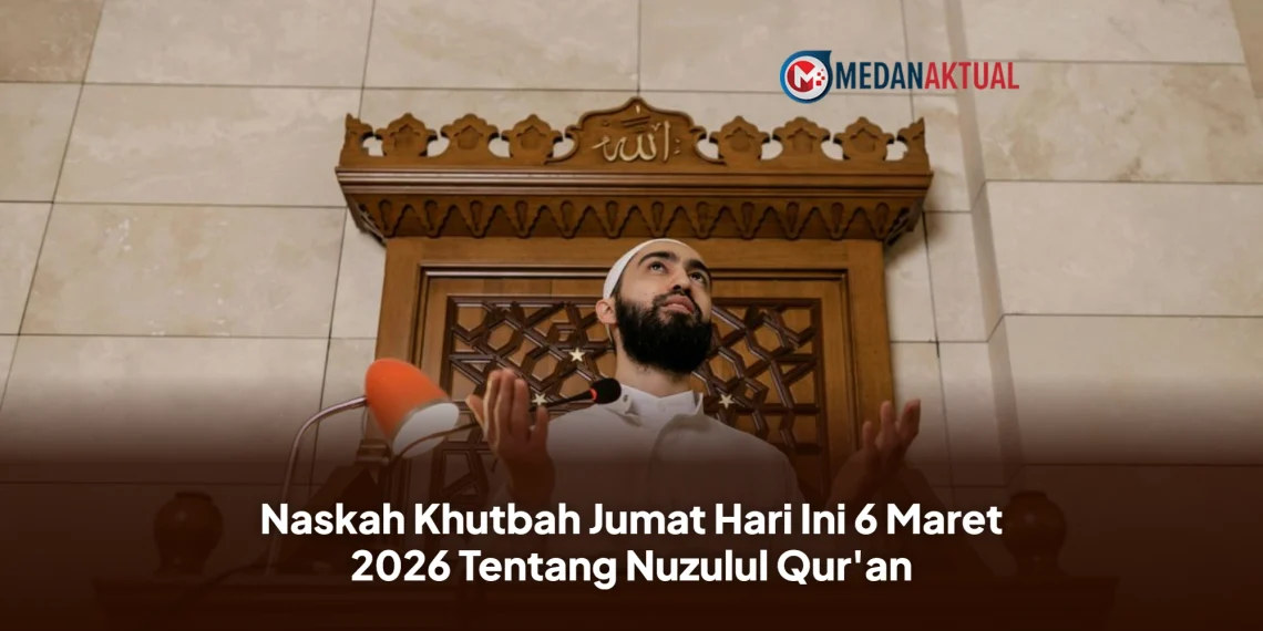 Naskah Khutbah Jumat Hari Ini 6 Maret 2026 Tentang Nuzulul Qur'an