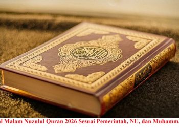 Jadwal Malam Nuzulul Quran 2026 Sesuai Pemerintah, NU, dan Muhammadiyah