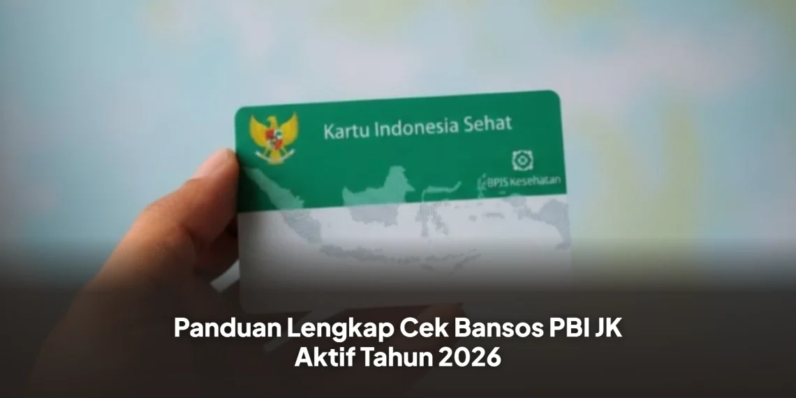 Panduan Lengkap Cek Bansos PBI JK Aktif Tahun 2026