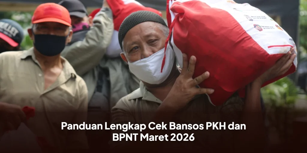 Panduan Lengkap Cek Bansos PKH dan BPNT Maret 2026