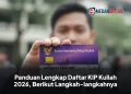 Panduan Lengkap Daftar KIP Kuliah 2026, Berikut Langkah-langkahnya