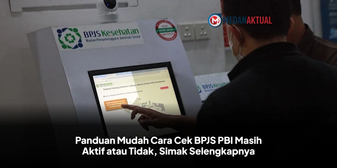 Panduan Mudah Cara Cek BPJS PBI Masih Aktif atau Tidak, Simak Selengkapnya