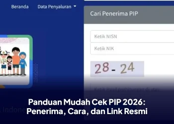 Panduan Mudah Cek PIP 2026: Penerima, Cara, dan Link Resmi