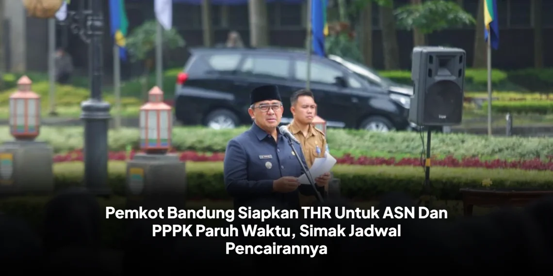 Pemkot Bandung Siapkan THR Untuk ASN Dan PPPK Paruh Waktu, Simak Jadwal Pencairannya