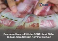 Pencairan Bansos PKH dan BPNT Maret 2026: Jadwal, Cara Cek dan Nominal Bantuan