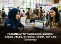Pendaftaran KIP Kuliah 2026 Jalur SNBT Segera Dibuka, Ini Jadwal, Syarat, dan Cara Daftarnya