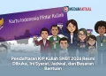 Pendaftaran KIP Kuliah SNBT 2026 Resmi Dibuka, Ini Syarat, Jadwal, dan Besaran Bantuan