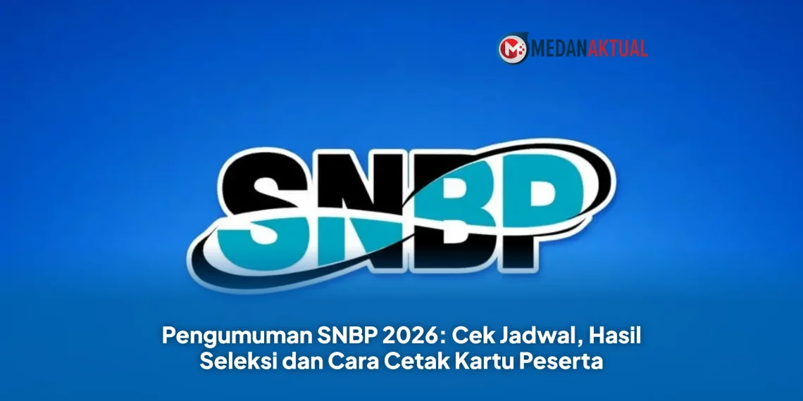 Pengumuman SNBP 2026: Cek Jadwal, Hasil Seleksi dan Cara Cetak Kartu Peserta
