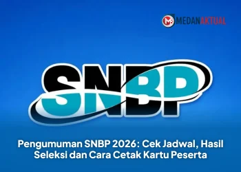 Pengumuman SNBP 2026: Cek Jadwal, Hasil Seleksi dan Cara Cetak Kartu Peserta