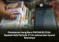 Penukaran Uang Baru PINTAR BI 2026: Apakah Ada Periode 3? Ini Jadwal dan Syarat Resminya