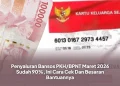Penyaluran Bansos PKH/BPNT Maret 2026 Sudah 90%, Ini Cara Cek Dan Besaran Bantuannya