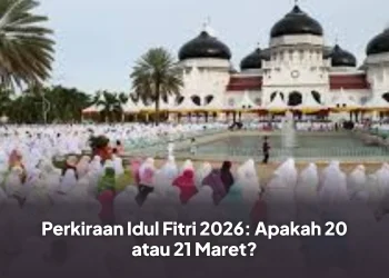 Perkiraan Idul Fitri 2026: Apakah 20 atau 21 Maret?