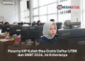 Peserta KIP Kuliah Bisa Gratis Daftar UTBK dan SNBT 2026, Ini Kriterianya