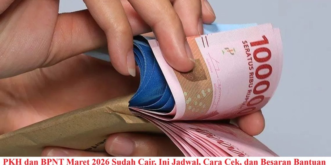 PKH dan BPNT Maret 2026 Sudah Cair, Ini Jadwal, Cara Cek, dan Besaran Bantuan