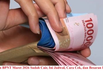 PKH dan BPNT Maret 2026 Sudah Cair, Ini Jadwal, Cara Cek, dan Besaran Bantuan