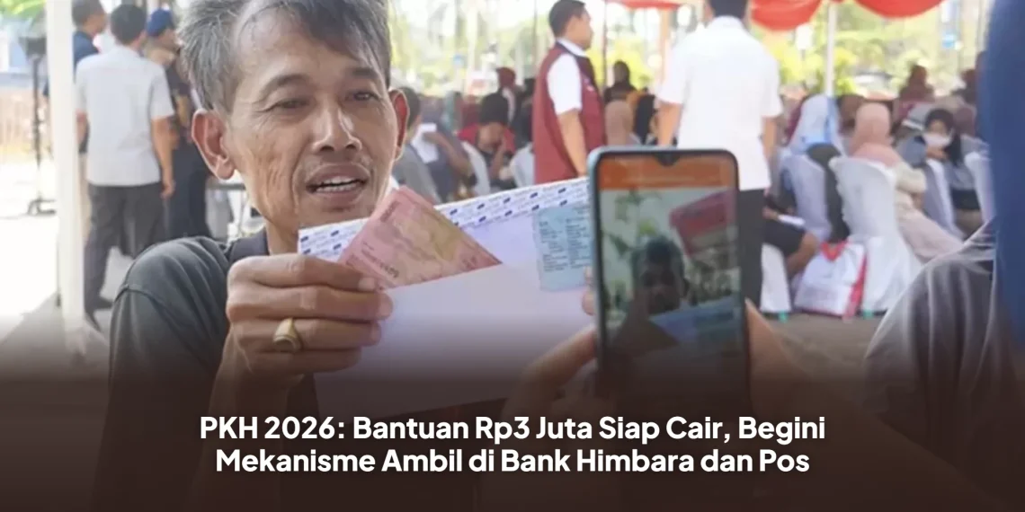 PKH 2026: Bantuan Rp3 Juta Siap Cair, Begini Mekanisme Ambil di Bank Himbara dan Pos