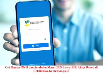 Cek Bansos PKH dan Sembako Maret 2026 Lewat HP, Akses Resmi di CekBansos.Kemensos.go.id