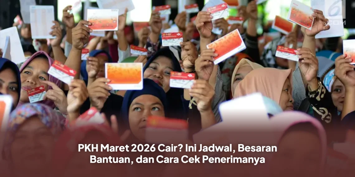 PKH Maret 2026 Cair? Ini Jadwal, Besaran Bantuan, dan Cara Cek Penerimanya