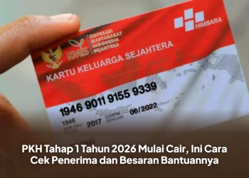PKH Tahap 1 Tahun 2026 Mulai Cair, Ini Cara Cek Penerima dan Besaran Bantuannya