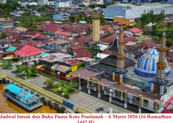 Jadwal Imsak dan Buka Puasa Kota Pontianak – 6 Maret 2026 (16 Ramadhan 1447 H)