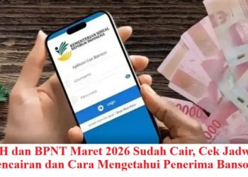 PKH dan BPNT Maret 2026 Sudah Cair, Cek Jadwal Pencairan dan Cara Mengetahui Penerima Bansos