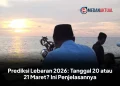 Prediksi Lebaran 2026: Tanggal 20 atau 21 Maret? Ini Penjelasannya