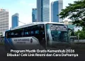 Program Mudik Gratis Kemenhub 2026 Dibuka! Cek Link Resmi dan Cara Daftarnya