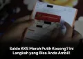 Saldo KKS Merah Putih Kosong? Ini Langkah yang Bisa Anda Ambil!