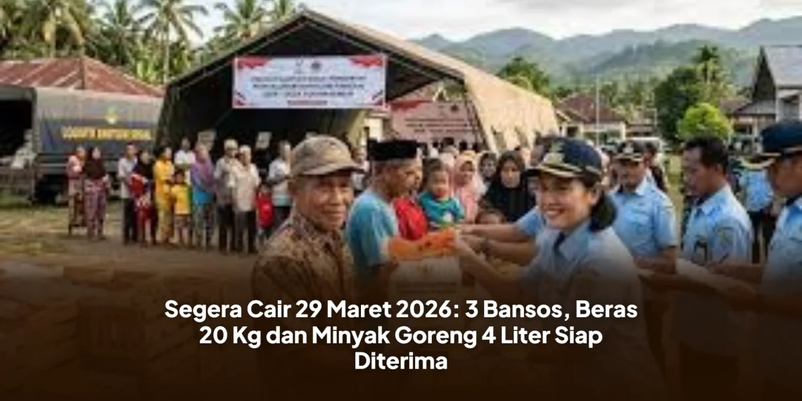 Segera Cair 29 Maret 2026: 3 Bansos, Beras 20 Kg dan Minyak Goreng 4 Liter Siap Diterima