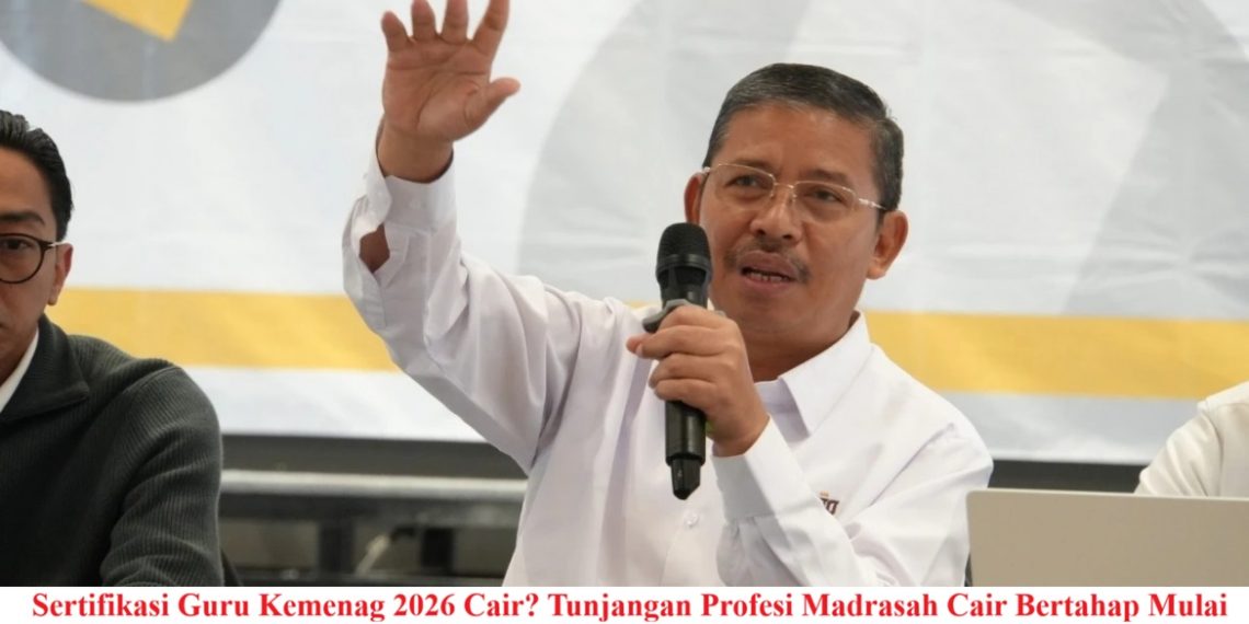 Sertifikasi Guru Kemenag 2026 Cair? Tunjangan Profesi Madrasah Cair Bertahap Mulai Pekan Ini