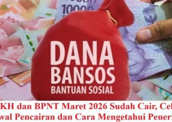 PKH dan BPNT Maret 2026 Sudah Cair, Cek Jadwal Pencairan dan Cara Mengetahui Penerima