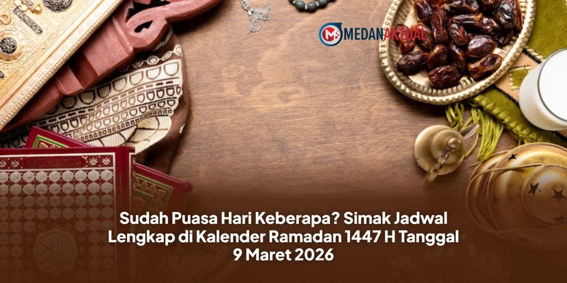 Sudah Puasa Hari Keberapa? Simak Jadwal Lengkap di Kalender Ramadan 1447 H Tanggal 9 Maret 2026