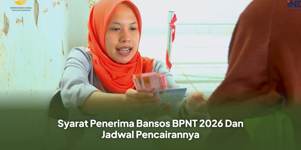Syarat Penerima Bansos BPNT 2026 Dan Jadwal Pencairannya