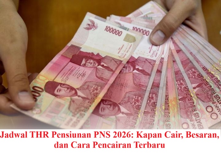 Jadwal THR Pensiunan PNS 2026: Kapan Cair, Besaran, dan Cara Pencairan Terbaru
