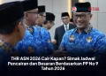THR ASN 2026 Cair Kapan? Simak Jadwal Pencairan dan Besaran Berdasarkan PP No 9 Tahun 2026