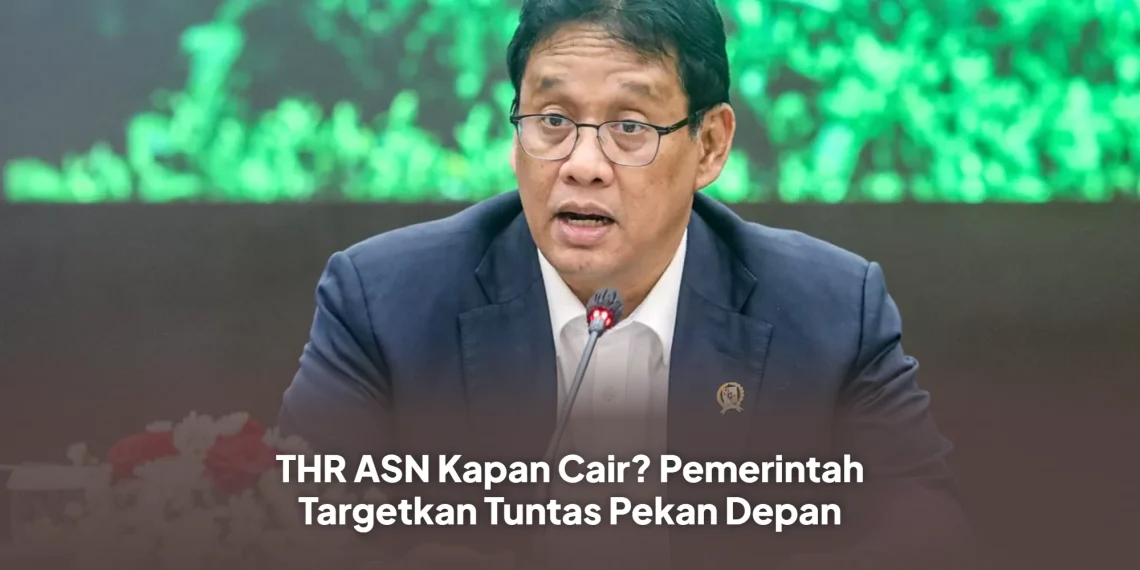 THR ASN Kapan Cair? Pemerintah Targetkan Tuntas Pekan Depan