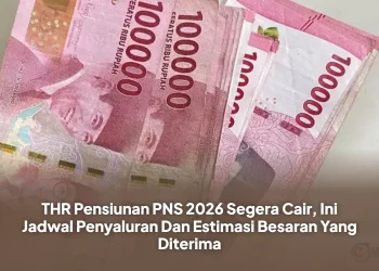 THR Pensiunan PNS 2026 Segera Cair, Ini Jadwal Penyaluran Dan Estimasi Besaran Yang Diterima