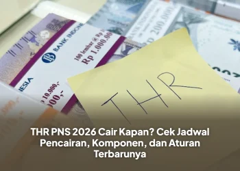 THR PNS 2026 Cair Kapan? Cek Jadwal Pencairan, Komponen, dan Aturan Terbarunya