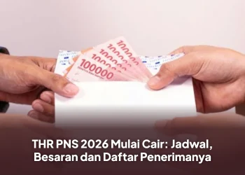 THR PNS 2026 Mulai Cair: Jadwal, Besaran dan Daftar Penerimanya