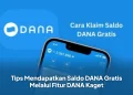 Tips Mendapatkan Saldo DANA Gratis Melalui Fitur DANA Kaget