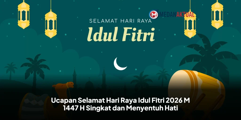 Ucapan Selamat Hari Raya Idul Fitri 2026 M 1447 H Singkat dan Menyentuh Hati