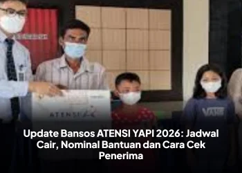 Update Bansos ATENSI YAPI 2026: Jadwal Cair, Nominal Bantuan dan Cara Cek Penerima